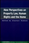 Image for New perspectives on property law, human rights and the home