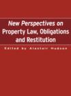 Image for New perspectives on property law, obligations and restitution