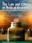 Image for The law and ethics of medical research: international bioethics and human rights