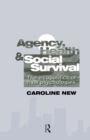 Image for Agency, health, and social survival: the ecopolitics of rival psychologies