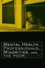 Image for Mental health professionals, minorities and the poor