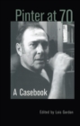 Image for Pinter at 70: A Casebook