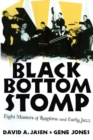 Image for Black bottom stomp: eight masters of ragtime and early jazz