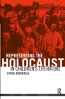 Image for Representing the Holocaust in children&#39;s literature