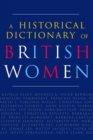 Image for A historical dictionary of British women.