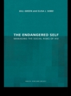 Image for The endangered self: managing the social risk of HIV