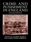 Image for Crime and punishment in England: a sourcebook