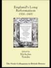 Image for England&#39;s Long Reformation: 1500 - 1800