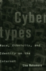 Image for Cybertypes: Race, Ethnicity, and Identity on the Internet