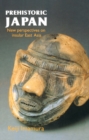 Image for Prehistoric Japan: new perspectives on insular East Asia