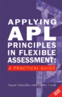 Image for Applying APL principles in flexible assessment: a practical guide