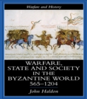 Image for Warfare, State And Society In The Byzantine World 560-1204