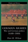 Image for German armies: war and German politics, 1648-1806.
