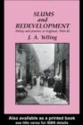 Image for Slums and redevelopment: policy and practice in England, 1918-1945, with particular reference to London