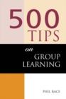 Image for 500 tips on group learning