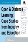 Image for Open and distance learning: case studies from industry and education