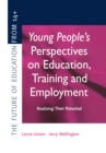 Image for Young people&#39;s perspectives on education, training and employment: realizing their potential