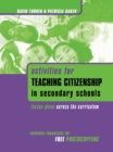 Image for Activities for teaching citizenship in secondary schools: lesson plans across the curriculum
