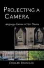 Image for Projecting a camera: language-games in film theory