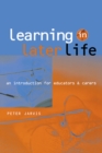 Image for Learning in later life: an introduction for educators &amp; carers