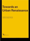 Image for Towards an urban renaissance: final report of the Urban Task Force