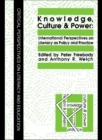 Image for Knowledge, culture and power: international perspectives on literacy as policy and practice