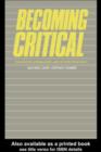 Image for Becoming critical: education knowledge and action research