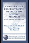 Image for A handbook of process tracing methods for decision research: a critical review and user&#39;s guide