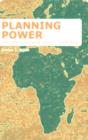 Image for Planning Power: Town Planning and Social Control in Colonial Africa