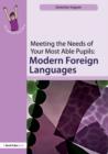 Image for Meeting the needs of your most able pupils.: (Modern foreign languages)