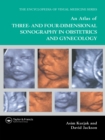 Image for An atlas of three- and four-dimensional sonography in obstetrics and gynecology
