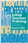 Image for Initial teacher training: the dialogue of ideology and culture