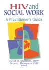 Image for HIV and social work: a practitioner&#39;s handbook