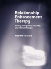 Image for Relationship enhancement therapy: healing through deep empathy and intimate dialogue