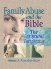 Image for Family abuse and the Bible: the scriptural perspective