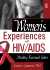 Image for Women&#39;s Experiences with HIV/AIDS: Mending Fractured Selves