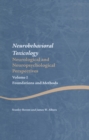Image for Neurobehavioral toxicology: neuropsychological and neurological perspectives. (Foundations and methods) : Volume I,