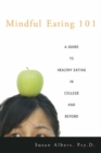 Image for Mindful eating 101: a guide to healthy eating in college and beyond