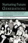 Image for Nurturing Future Generations: Empowering Youth With Critical Social, Emotional and Cognitive Skills