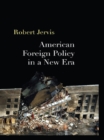 Image for American foreign policy in a new era