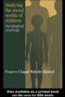 Image for Studying the social worlds of children: sociological readings