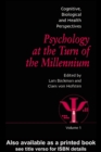 Image for Psychology at the turn of the millennium: cognitive, biological and health perspectives.