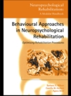 Image for Behavioural approaches in neuropsychological rehabilitation: optimising rehabilitation procedures