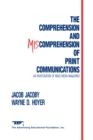 Image for The comprehension and miscomprehension of print communications: an investigation of mass media magazines