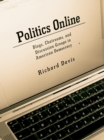 Image for Politics Online: Blogs, Chatrooms and Discussion Groups in American Democracy