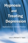 Image for Hypnosis and treating depression: applications in clinical practice