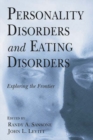 Image for Personality disorders and eating disorders: exploring the frontier