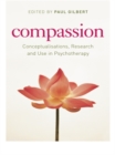 Image for Compassion: conceptualisations, research and use in psychotherapy