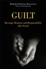 Image for Guilt: revenge, remorse, and responsibility after Freud