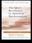 Image for The quiet revolution in American psychoanalysis: selected papers of Arnold M. Cooper
